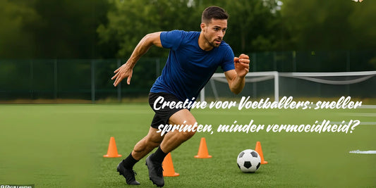 Creatine voor Voetballers: sneller sprinten, minder vermoeidheid